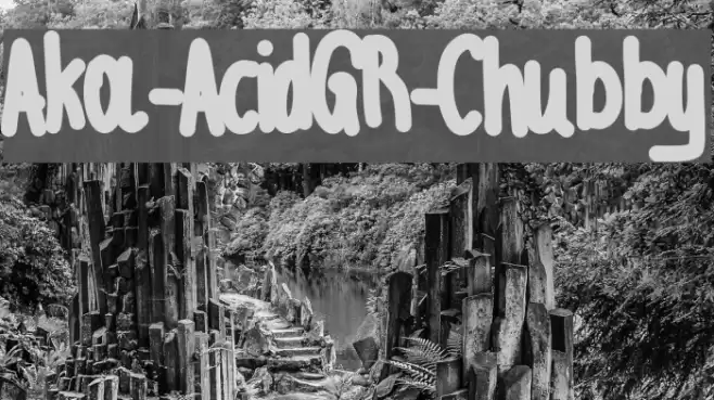 Aka-AcidGR-Chubby Font examples