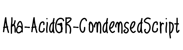 Aka-AcidGR-CondensedScript  フリーフォントのダウンロード
