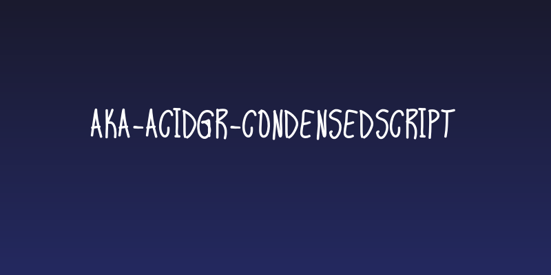 Aka-AcidGR-CondensedScript Social Header