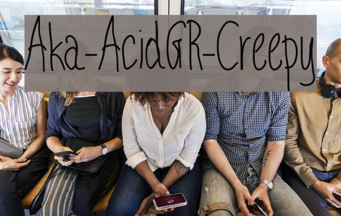 Aka-AcidGR-Creepy Example 2