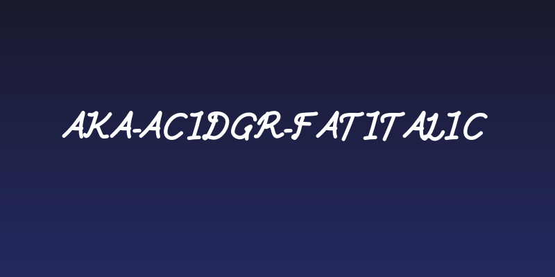 Aka-AcidGR-FatItalic Social Header