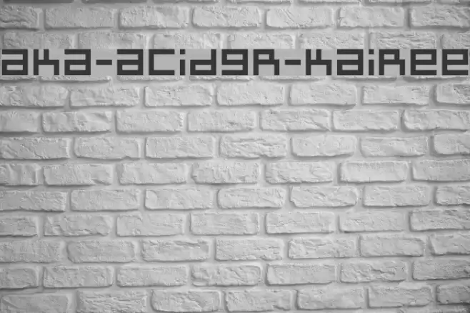Aka-AcidGR-Kairee Font examples