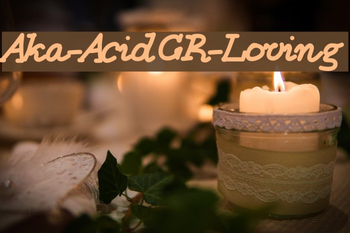 Aka-AcidGR-Loving Font examples