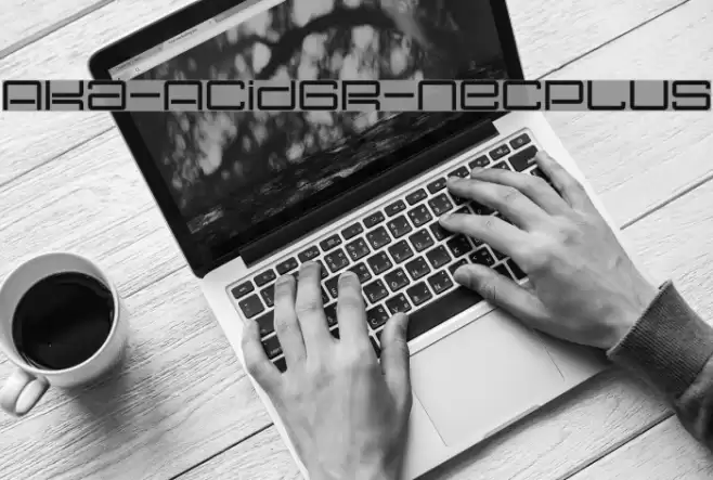 Aka-AcidGR-Necplus Font examples
