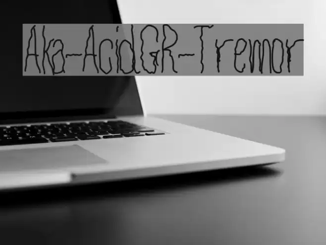 Aka-AcidGR-Tremor Font examples