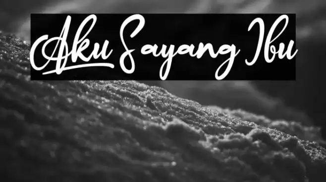 Aku_Sayang Ibu Font examples
