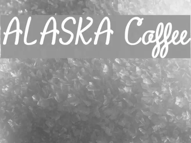 ALASKA Coffee Font examples