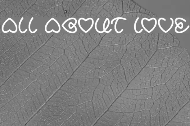 ALL ABOUT LOVE Font examples