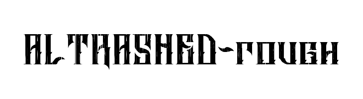 ALTRASHED-rough Шрифта