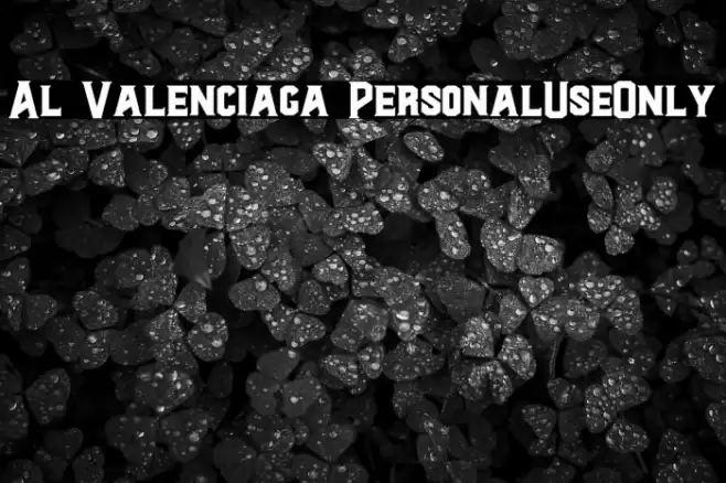 Al Valenciaga PersonalUseOnly Font examples