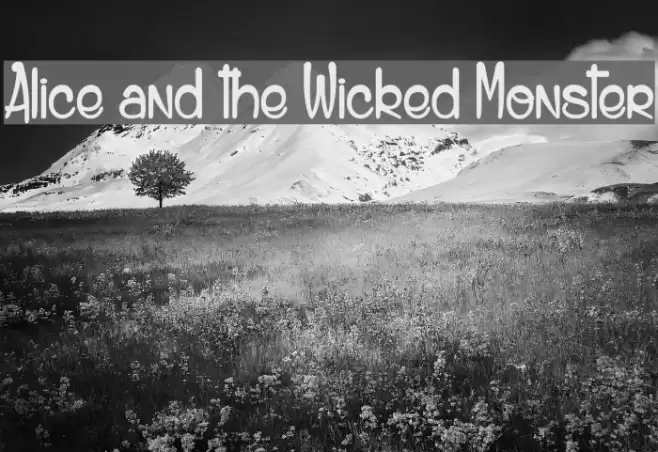 Alice and the Wicked Monster Font examples