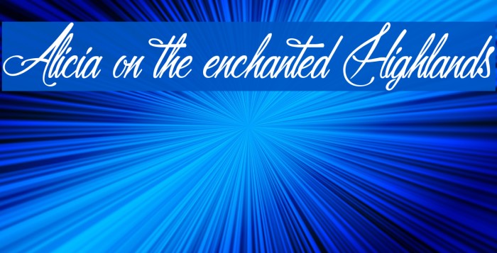 Alicia on the enchanted Highlands Font examples