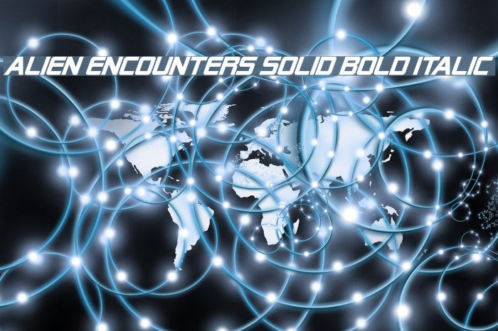 Alien Encounters Solid Bold Italic Fonte examples