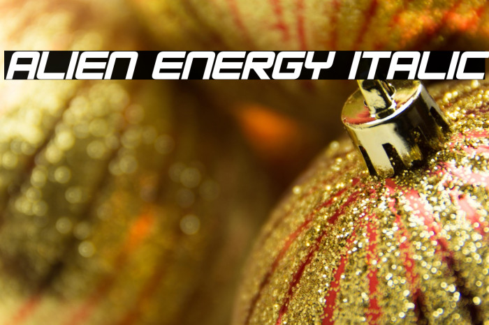 Alien Energy Italic Example 3