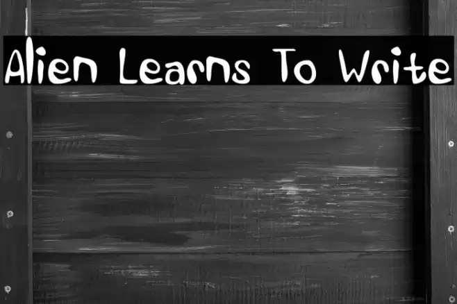 Alien Learns To Write Font examples