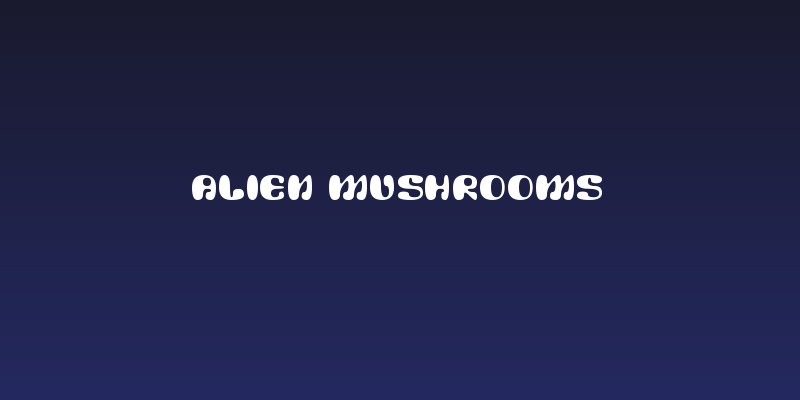 Alien Mushrooms Social Header