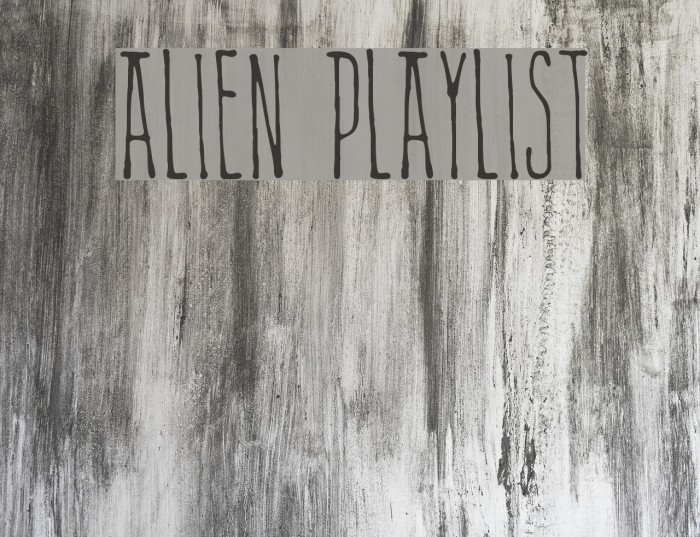 Alien Playlist Fonte examples
