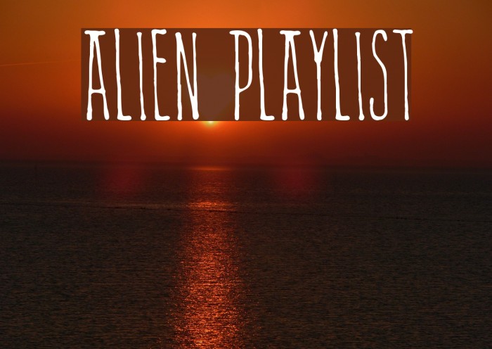 Alien Playlist Fonte examples