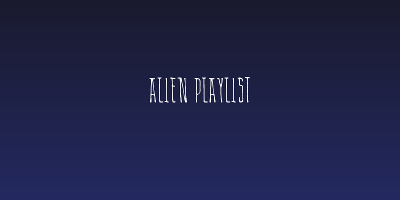 Alien Playlist Social Header