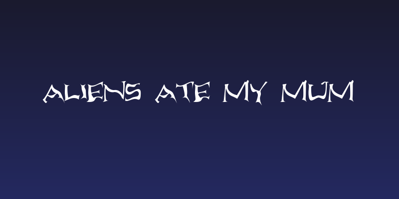 Aliens ate my mum Social Header