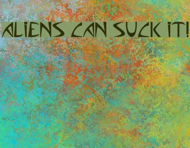 Aliens can suck it! Example 1