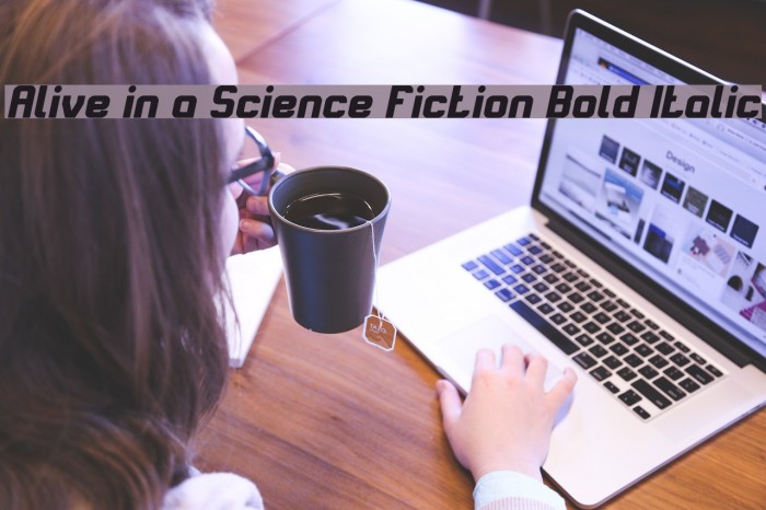 Alive in a Science Fiction Bold Italic Font examples