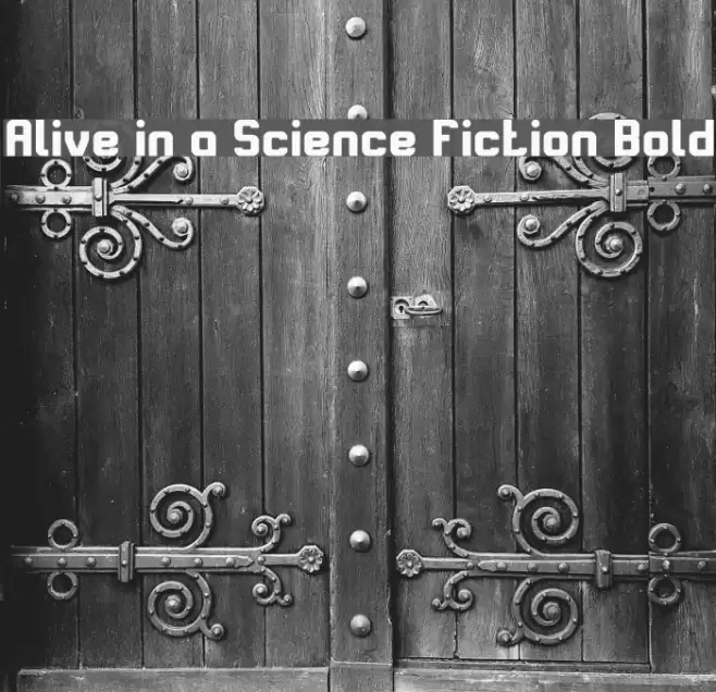 Alive in a Science Fiction Bold Font examples