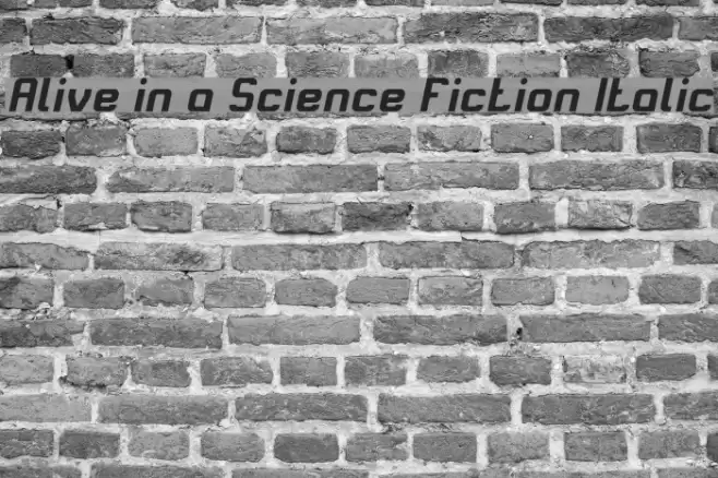 Alive in a Science Fiction Italic Font examples