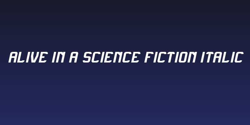 Alive in a Science Fiction Italic Social Header