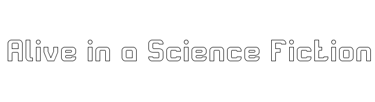 Alive in a Science Fiction  フリーフォントのダウンロード