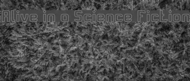 Alive in a Science Fiction Font examples