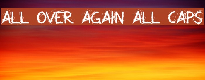 All Over Again All Caps Font examples