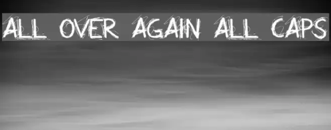 All Over Again All Caps Font examples