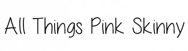 All Things Pink Skinny  Frei Schriftart Herunterladen