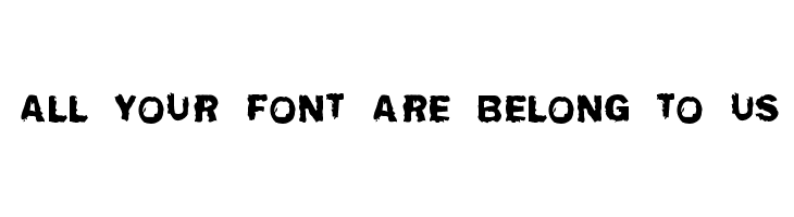 All your font are belong to us Font