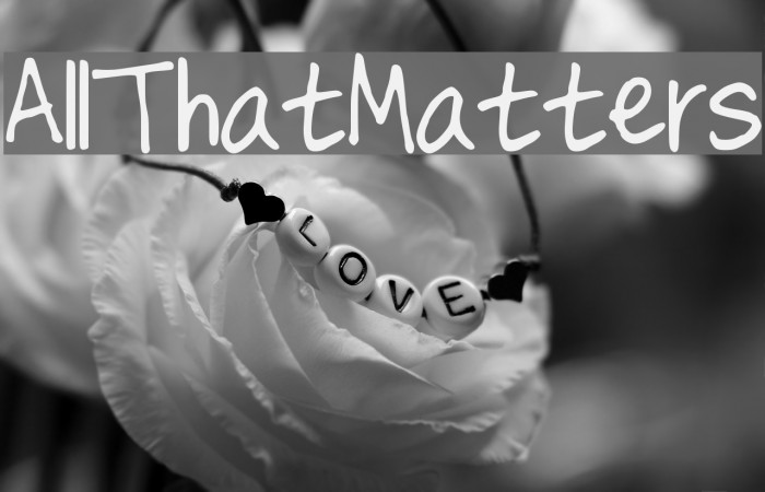 AllThatMatters Font examples
