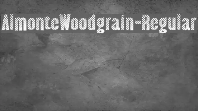 AlmonteWoodgrain-Regular Font examples