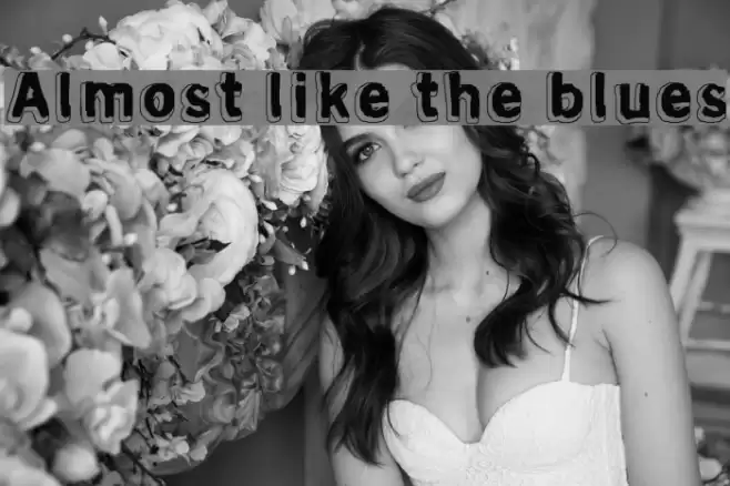 Almost like the blues Font examples