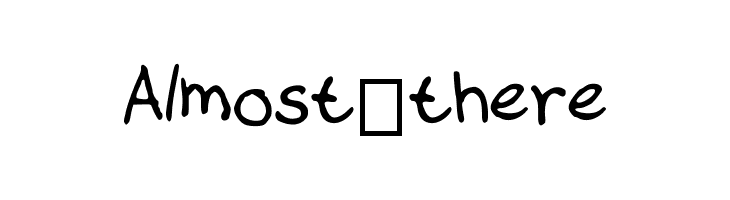 Almost_there Font