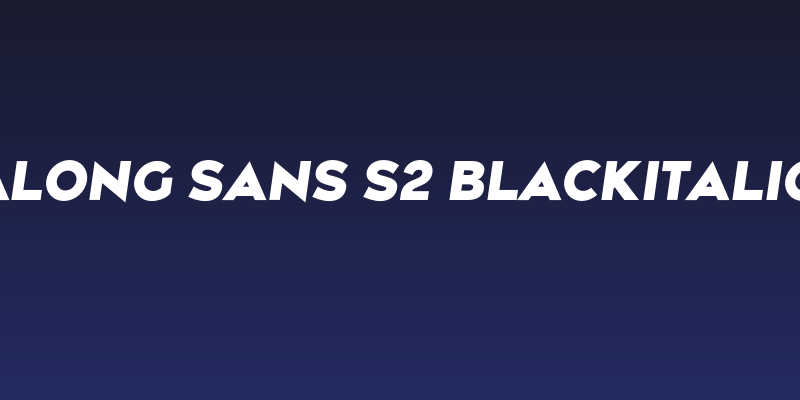 Along Sans s2 BlackItalic Social Header
