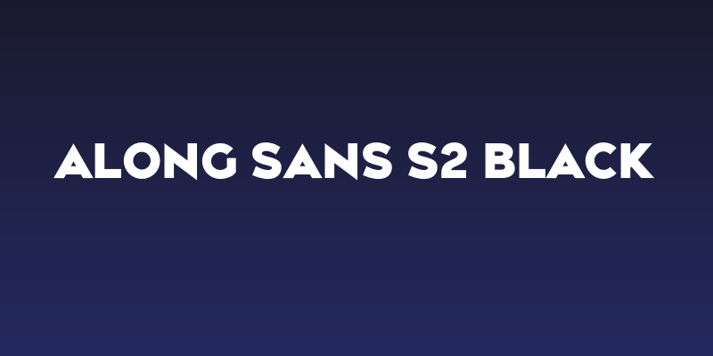 Along Sans s2 Black Social Header