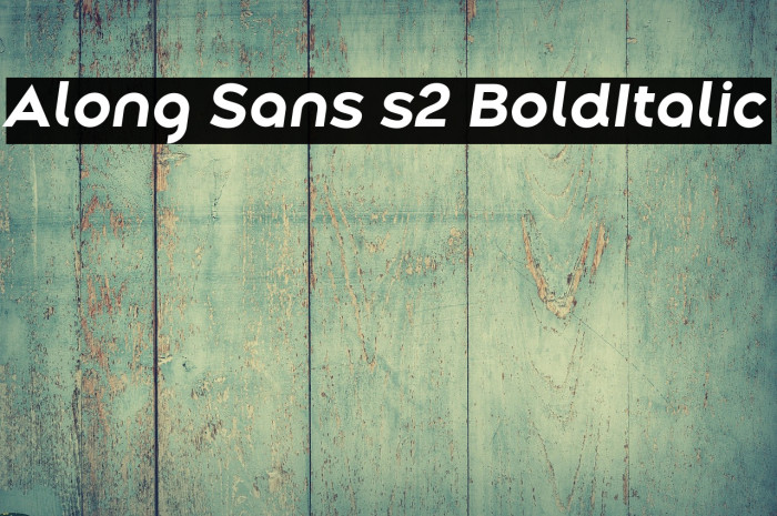 Along Sans s2 BoldItalic Example 1