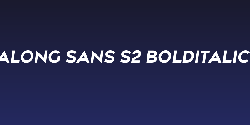 Along Sans s2 BoldItalic Social Header
