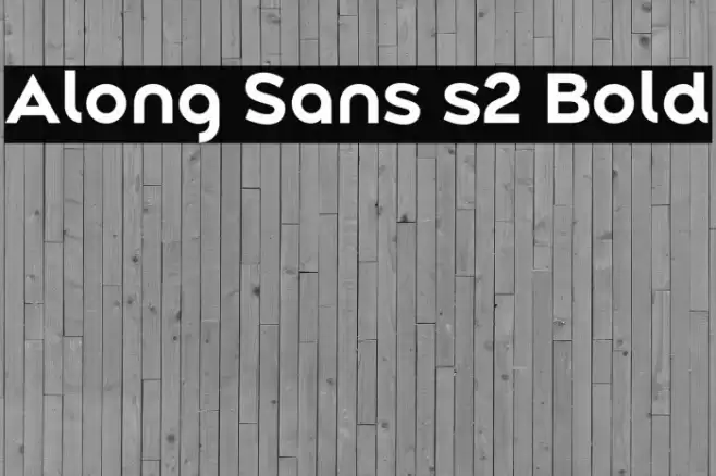 Along Sans s2 Bold Font examples
