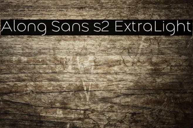 Along Sans s2 ExtraLight Example 1