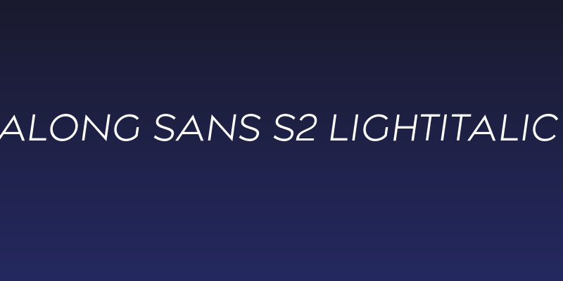 Along Sans s2 LightItalic Social Header