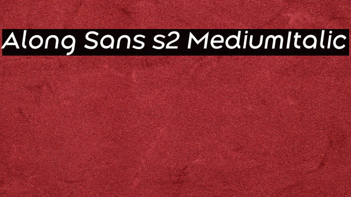 Along Sans s2 MediumItalic Example 2