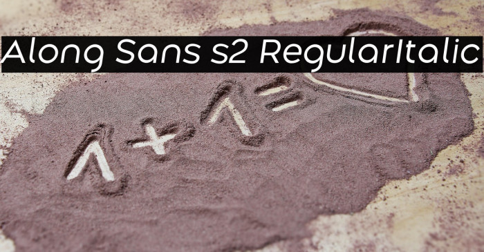 Along Sans s2 RegularItalic Example 2