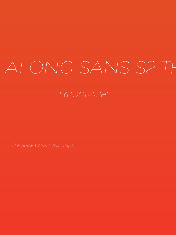 Along Sans s2 ThinItalic Poster