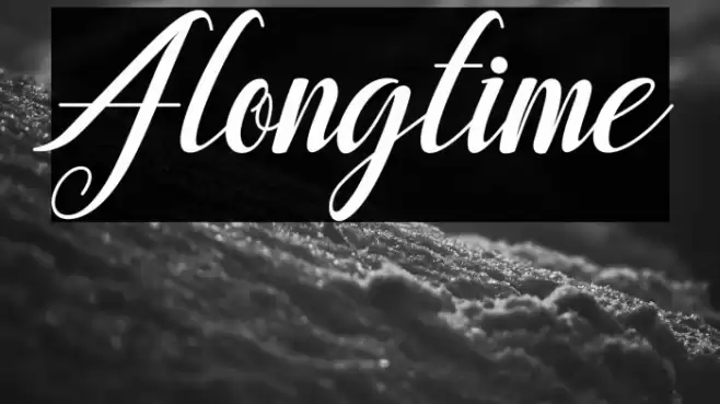 Alongtime Font examples
